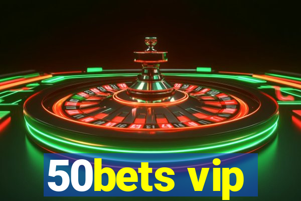 50bets vip